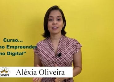 SIMPI promove curso “Como Empreender no Digital” com a jornalista Alexia Oliveira (2) 1 Simpi promove curso